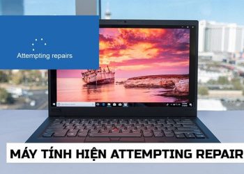 Máy tính hiện attempting repairs