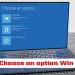sửa lỗi Choose an option Win 10+11