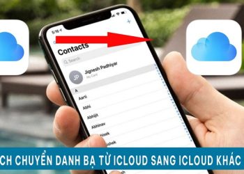 chuyển danh bạ từ iCloud sang iCloud khác