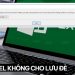 Excel không cho lưu đè