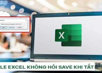 file Excel không hỏi save khi tắt