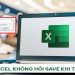 file Excel không hỏi save khi tắt