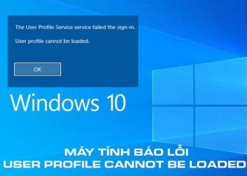 Máy tính báo lỗi user profile cannot be loaded