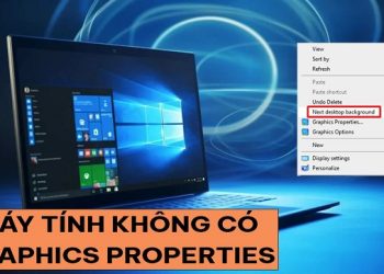 máy tính không có Graphics Properties
