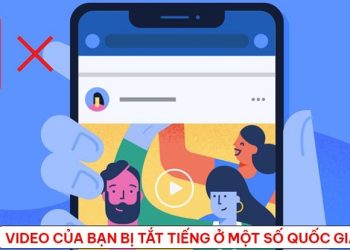 Video của bạn bị tắt tiếng ở một số quốc gia Facebook