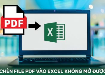 chèn file PDF vào Excel không mở được