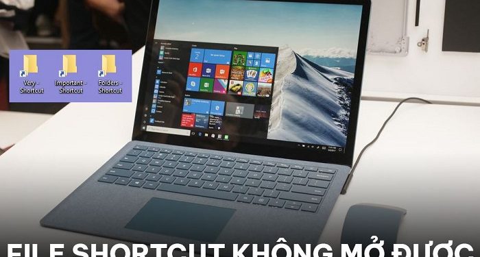 File shortcut không mở được
