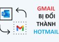 gmail bị đổi thành hotmail