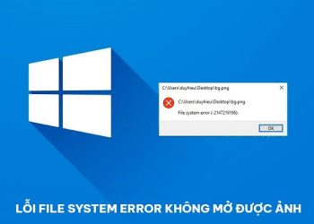 lỗi file system error không mở được ảnh