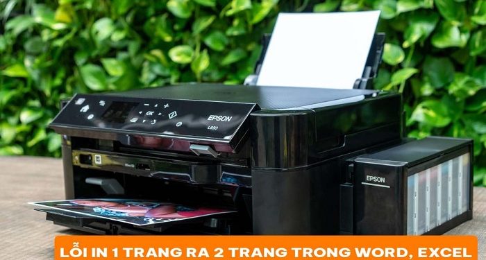 Lỗi in 1 trang ra 2 trang trong Word, Excel