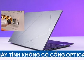 Máy tính không có cổng Optical