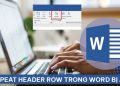 Repeat header row trong Word bị ẩn