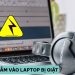 tai nghe cắm vào laptop bị giật