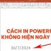Cách in PowerPoint không hiện ngày tháng