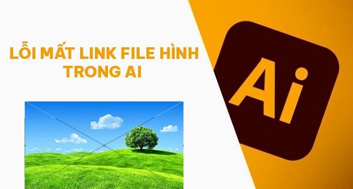 Lỗi mất link file hình trong Ai