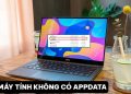 máy tính không có appdata