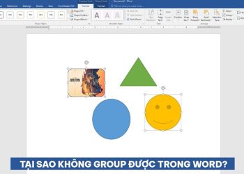 Tại sao không Group được trong Word?