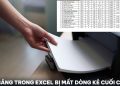 Fix nhanh lỗi in bảng trong Excel bị mất dòng kẻ cuối cùng