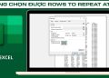 không chọn được Rows to repeat at top