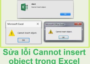 Lỗi Cannot insert object trong Excel