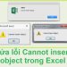 Lỗi Cannot insert object trong Excel