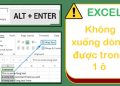 FIX lỗi Excel không xuống dòng được trong 1 ô