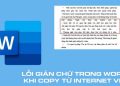 lỗi giản chữ trong Word khi copy từ internet