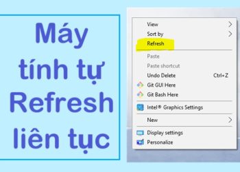 Máy tính tự refresh liên tục