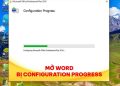mở Word bị configuration progress