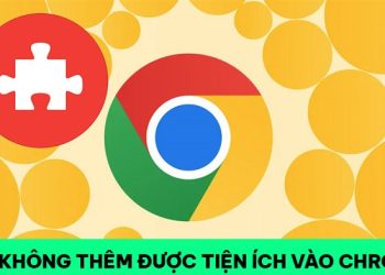 Lỗi không thêm được tiện ích vào Chrome