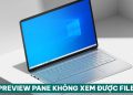 Preview pane không xem được file