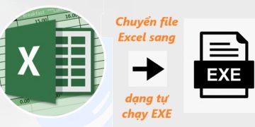Chuyển file excel sang dạng tự chạy exe