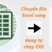 Chuyển file excel sang dạng tự chạy exe