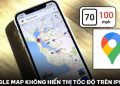 Google Maps không hiển thị tốc độ trên iPhone