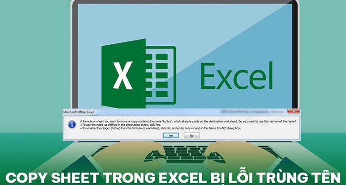 Copy sheet trong Excel bị lỗi trùng tên