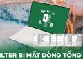 Filter bị mất dòng tổng