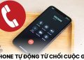 iPhone tự động từ chối cuộc gọi