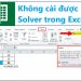 Không cài được Solver trong Excel phải làm sao?