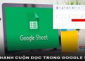 Mất thanh cuộn dọc trong Google Sheet