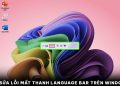 Cách sửa lỗi mất thanh language bar trên Windows 11