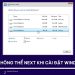Lỗi không thể next khi cài đặt Windows