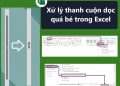Xử lý tình trạng thanh cuộn dọc quá bé trong Excel