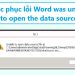 Khắc phục lỗi Word was unable to open the data source cực nhanh