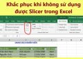 không sử dụng được Slicer trong Excel
