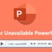 lỗi Codec Unavailable PowerPoint