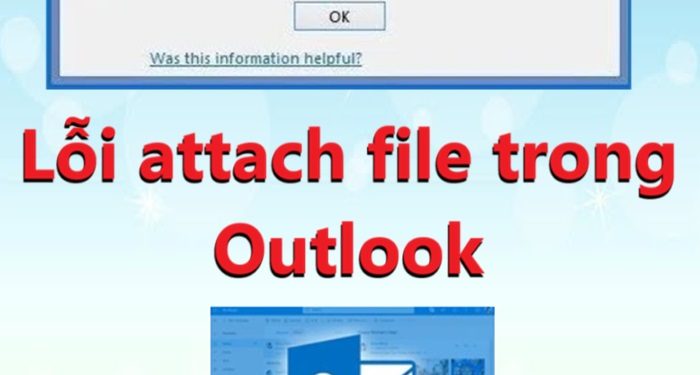 Lỗi attach file trong Outlook