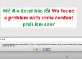 Mở file Excel báo lỗi We found a problem with some content