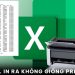 Excel in ra không giống preview