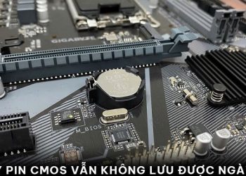 Thay pin CMOS vẫn không lưu được ngày giờ