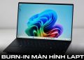 Lỗi burn-in màn hình laptop